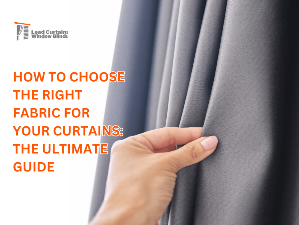 Right fabric for your curtain