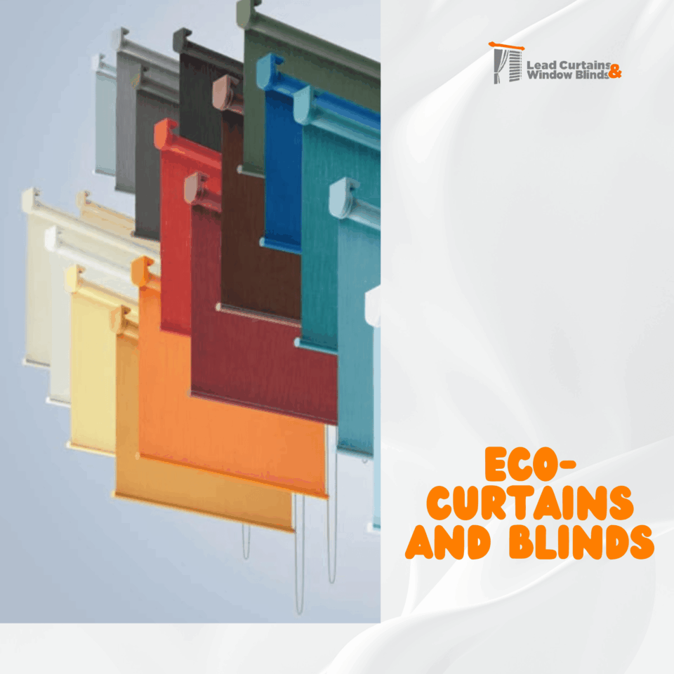 Eco-Curtains and Blinds