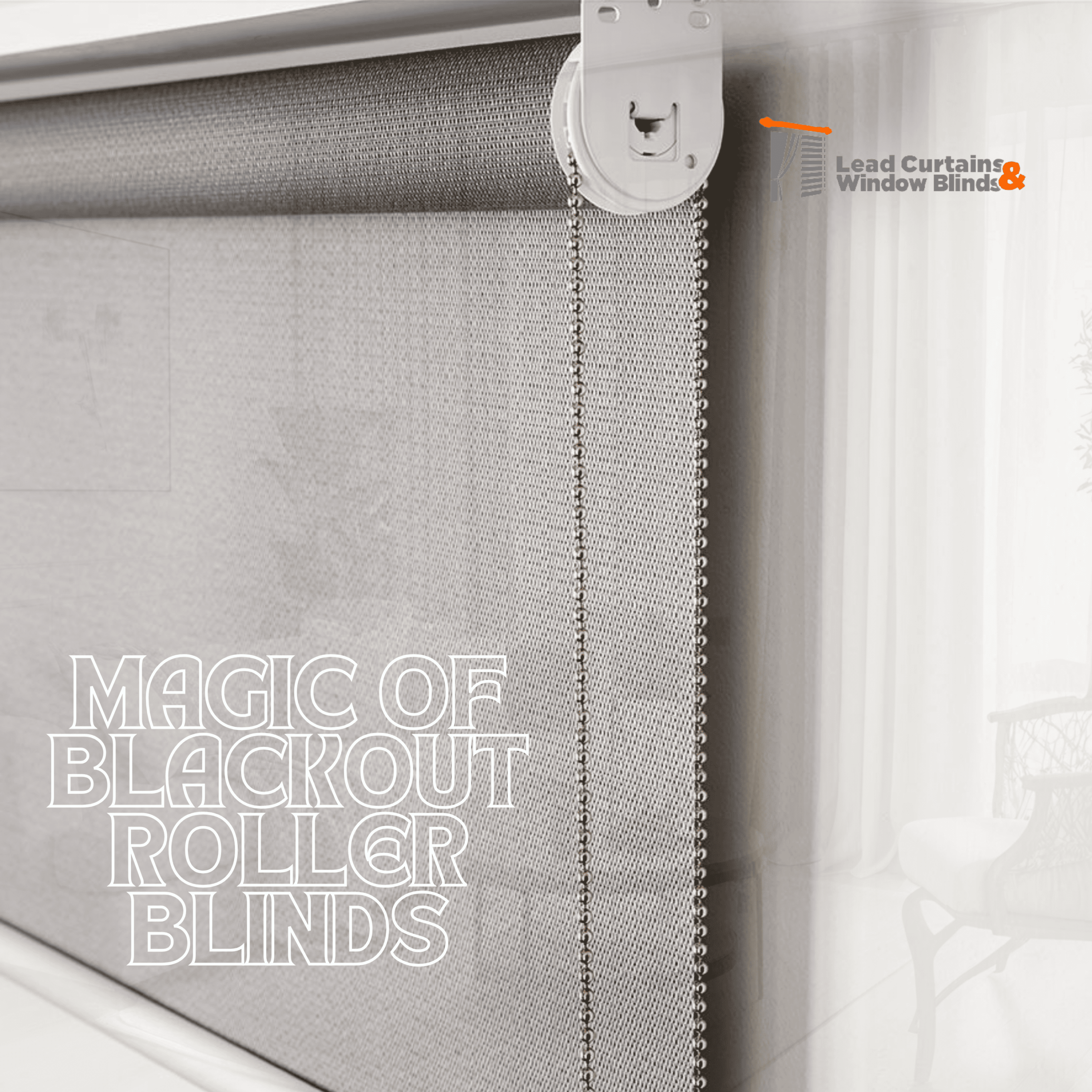 Magic of Blackout Roller Blinds